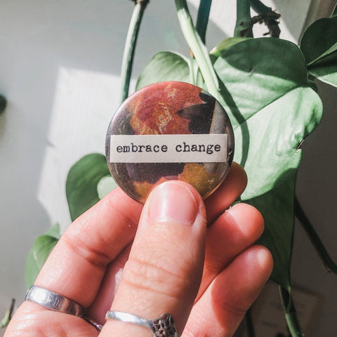 embrace change button